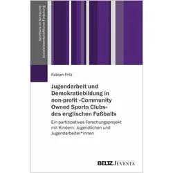 Jugendarbeit und Demokratiebildung in non-profit 'Community Owned Sports Clubs' des englischen, Fachbücher von Fabian Fritz
