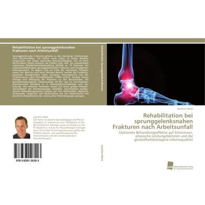 Rehabilitation bei sprunggelenksnahen Frakturen nach Arbeitsunfall, Taschenbuch von Joachim Merk, Südwestdeutscher Verlag für Hochschulschriften,