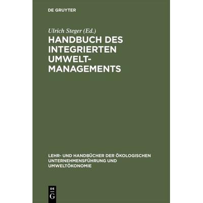Handbuch des integrierten Umweltmanagements, Gebundene Ausgabe von , De Gruyter Oldenbourg, 978-3-486-24220-1