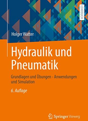 Holger Watter - Hydraulik und Pneumatik: Grundlagen und Übungen - Anwendungen und Simulation - Preis vom 30.09.2026 22:30:23 h