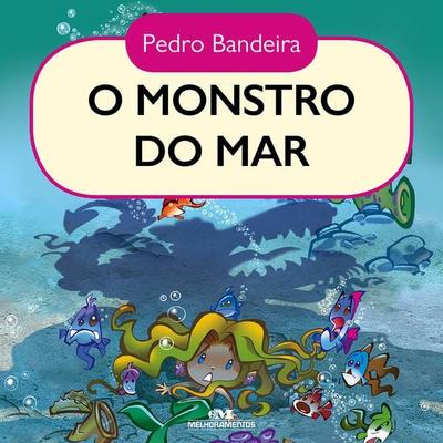 O monstro do mar - Pedro Bandeira, Audio, 9788506081228