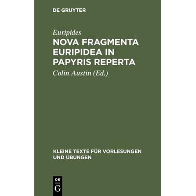 Nova fragmenta Euripidea in papyris reperta, Gebundene Ausgabe von Euripides, De Gruyter, 978-3-11-001313-9