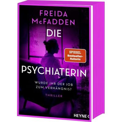 Die Psychiaterin – Wurde ihr der Job zum Verhängnis?, Taschenbuch von Freida McFadden, Heyne