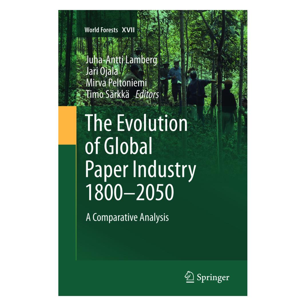 Springer The Evolution of Global Paper Industry 1800-2050 (Englisch, Softcover, Jari Peltoniemi, Juha-Antti Lamberg, Mirva Ojala, Timo Särkkä) (55591640)