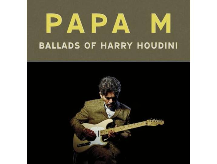 Ballads Of Harry Houdini