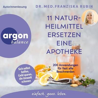 11 Naturheilmittel ersetzen eine Apotheke - Franziska Rubin, Audio, 9783732488049