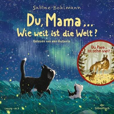 Du, Mama ... Wie weit ist die Welt? - Sabine Bohlmann, CD, 9783745603965
