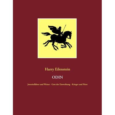 Odin, Taschenbuch von Harry Eilenstein, BoD – Books on Demand, 978-3-8370-9305-6