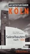 Helmut Fußbroich - Architekurführer Köln: Sakralbauten nach 1900 - Preis vom 13.10.2026 11:25:28 h