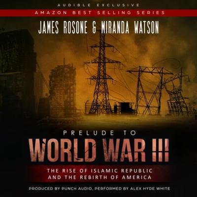 Prelude to World War III - James Rosone,Miranda Watson, Audio, 4251703526328
