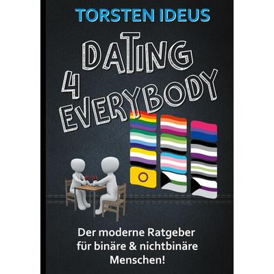 Dating 4 everybody, Taschenbuch von Torsten Ideus, BoD – Books on Demand, 978-3-7543-2823-1