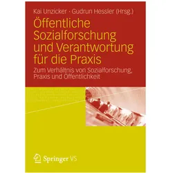 Öffentliche Sozialforschung und Verantwortung für die Praxis, Fachbücher von Gudrun Hessler, Kai Unzicker
