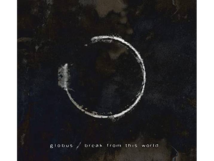 Globus - Break From This World