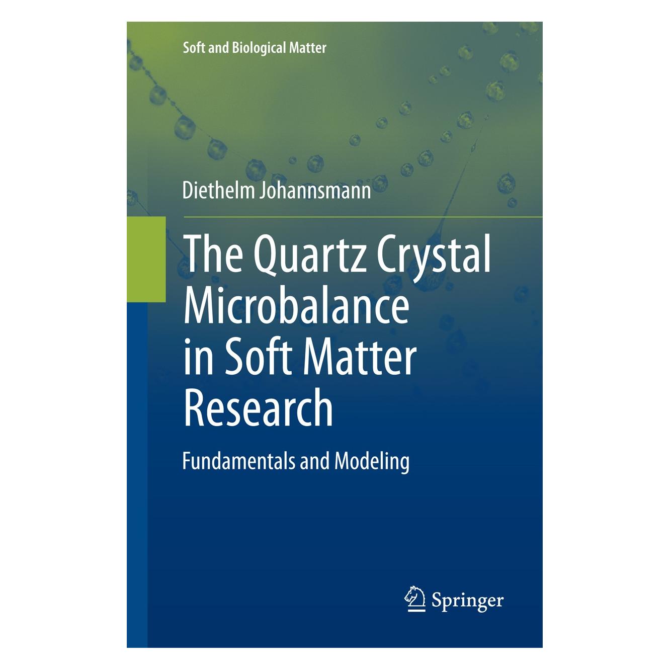 Springer The Quartz Crystal Microbalance in Soft Matter Research (Englisch, Hardcover, Diethelm Johannsmann) (9783319078359)