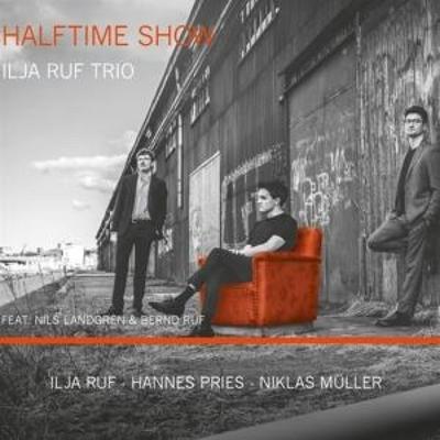 Halftime Show - Ilja Ruf Trio feat Nils Landgren & Bernd Ruf, CD