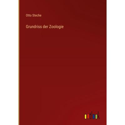 Grundriss der Zoologie, Gebundene Ausgabe von Otto Steche, Outlook, 978-3-368-26885-5