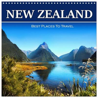 New Zealand Best places to travel (Wall Calendar 2027 12 × 12 Inch) CALVENDO 12 Month Wall Calendar