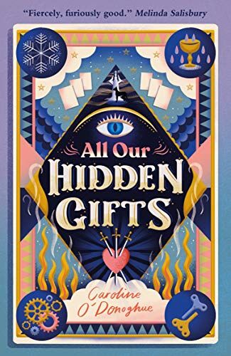 Caroline O'Donoghue - All Our Hidden Gifts - Preis vom 09.10.2026 07:28:09 h
