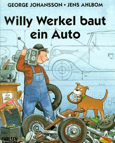 George Johansson - Willy Werkel baut ein Auto - Preis vom 16.10.2026 11:41:07 h