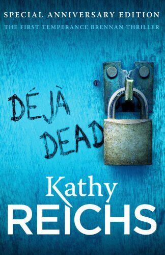 Kathy Reichs - Deja Dead: (Temperance Brennan 1) - Preis vom 12.10.2026 11:37:12 h