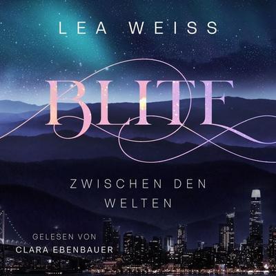 Blite - Zwischen den Welten - Lea Weiss, Audio, 4069829306553