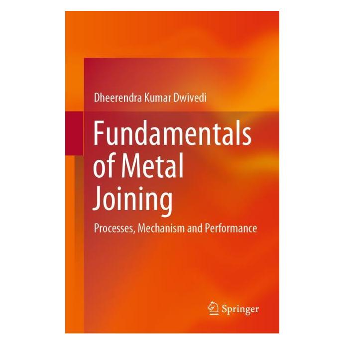 Springer Fundamentals of Metal Joining (Englisch, Hardcover, Dheerendra Kumar Dwivedi) (63719527)