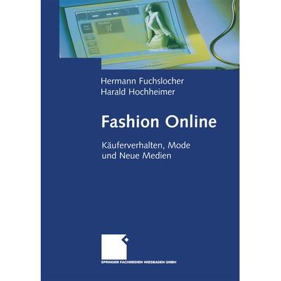 Fashion Online, Taschenbuch von Hermann Fuchslocher,Harald Hochheimer, Betriebswirtschaftlicher Verlag Gabler