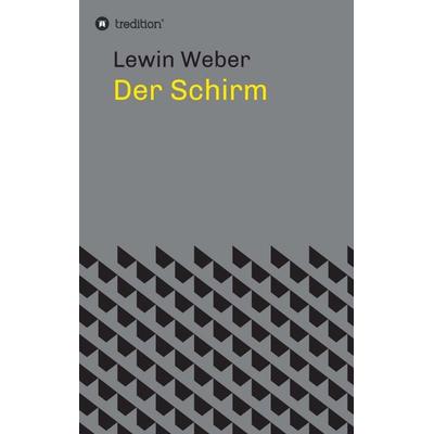 Der Schirm, Taschenbuch von Lewin Weber, Tredition, 978-3-7469-0653-9