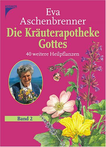 Eva Aschenbrenner - Die Kräuterapotheke Gottes 2: 40 weitere Heilpflanzen - Preis vom 11.10.2026 03:10:56 h