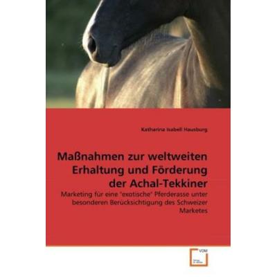 Hausburg, K: Maßnahmen zur weltweiten Erhaltung und Förderun, Taschenbuch von Katharina Isabell Hausburg, VDM, 978-3-639-30419-0