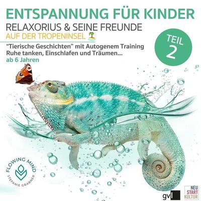 Entspannung für Kinder - Teil 2 - Stefanie Grabner, Audio, 4056813392098