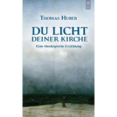 Du Licht Deiner Kirche, Taschenbuch von Thomas Huber, Patrimonium, 978-3-86417-132-1
