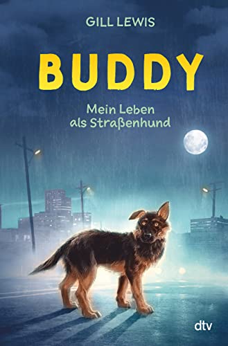 Gill Lewis - Buddy – Mein Leben als Straßenhund: Tiefgründige Tiergeschichte ab 11 - Preis vom 17.10.2026 19:25:27 h