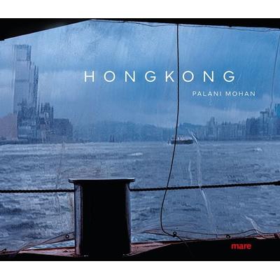 Hongkong, Gebundene Ausgabe von Palani Mohan, Mareverlag, 978-3-86648-745-1