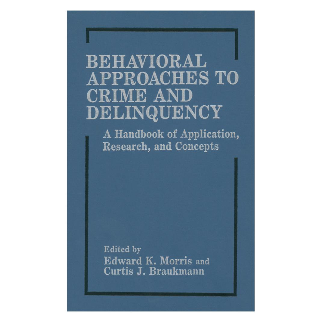 Springer Behavioral Approaches to Crime and Delinquency (Englisch, Softcover, Curtis J. Braukmann, Edward K. Morris) (55531858)