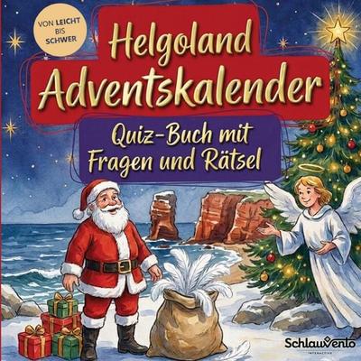 Helgoland-Adventskalender: Quiz-Buch mit Fragen und Rätsel, Taschenbuch von Schlauvento Interactive, Schlauvento Interactive, 978-3-693-19924-4