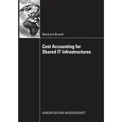 Cost Accounting for Shared IT Infrastructures, Fachbücher von Reinhard Brandl