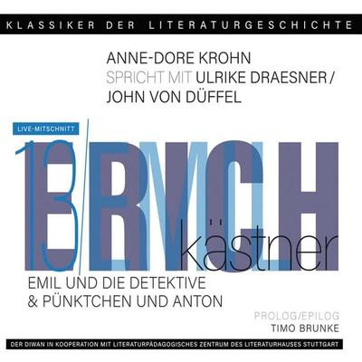 Ein Gespräch über Erich Kästner: 'Pünktchen und Anton' + 'Emil und die Detektive' - Ulrike Draesner,John von Düffel,Timo Brunke,Anne-Dore Krohn,