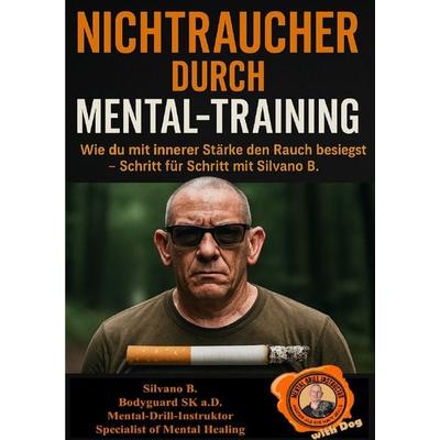 Nichtraucher durch Mental-Training, Taschenbuch von Silvano B., Epubli, 978-3-8197-3644-5