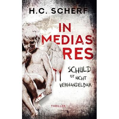 In medias res, Taschenbuch von H.C. Scherf, BoD – Books on Demand, 978-3-7543-4235-0