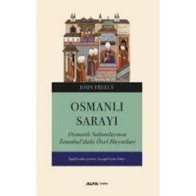 Osmanli Sarayi, Taschenbuch von John Freely, Alfa Basim Yayim Dagitim