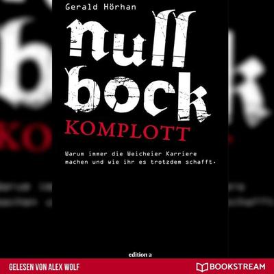 Null Bock Komplott - Gerald Hörhan, Audio, 9783991160786