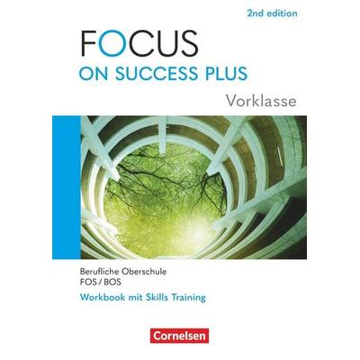 Focus on Success PLUS - Berufliche Oberschule: FOS/BOS 2024 - A2-B1 Vorklasse: 10. Jahrgangsstufe, Taschenbuch von , Cornelsen Verlag,