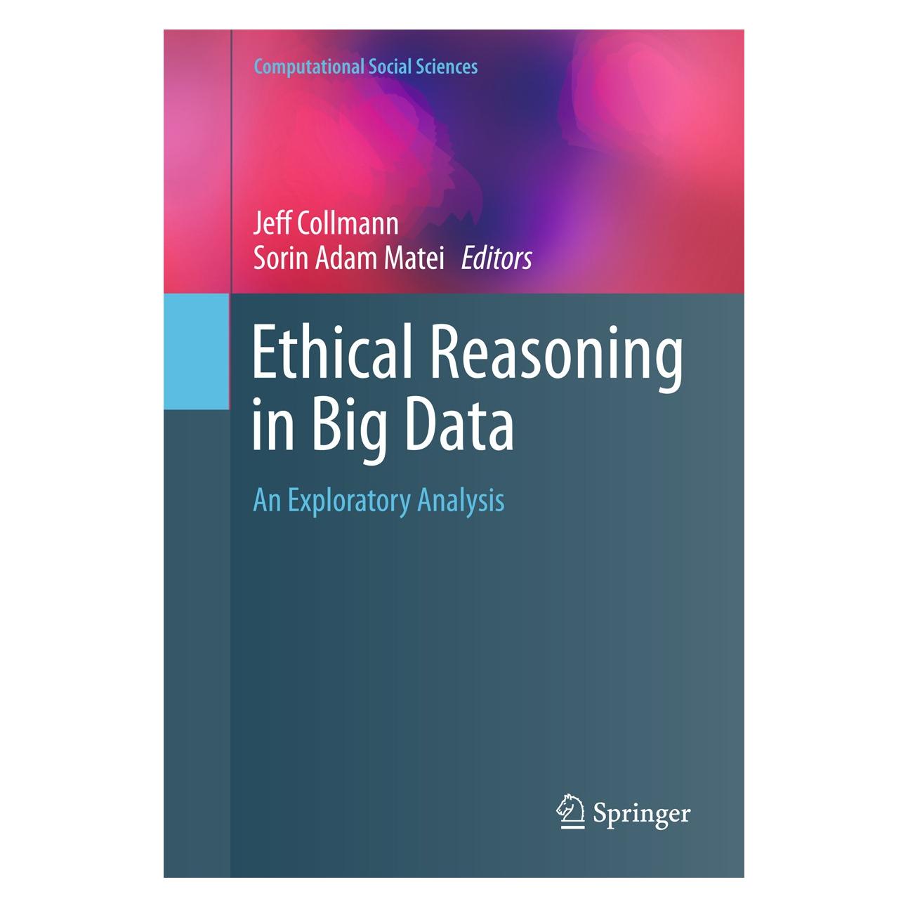 Springer Ethical Reasoning in Big Data (Englisch, Hardcover, Jeff Collmann, Sorin Adam Matei) (9783319284200)