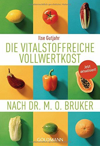 Ilse Gutjahr - Die vitalstoffreiche Vollwertkost nach Dr. M.O. Bruker - Preis vom 30.09.2026 22:30:23 h