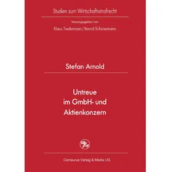 Untreue im GmbH- und Aktienkonzern, Fachbücher von Stefan Arnold