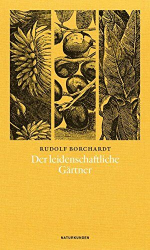 Rudolf Borchardt - Der leidenschaftliche Gärtner (Naturkunden) - Preis vom 11.10.2026 15:43:13 h