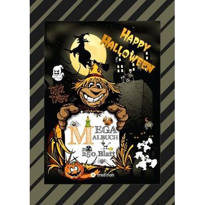 XXL MEGA MALBUCH - HALLOWEEN - 250 TOLLE MOTIVE - GEISTER - HEXEN - MONSTER - VAMPIRE - ZOMBIES - KÜRBISE - VILLEN, Taschenbuch von Gabriele