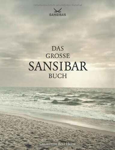 Inga Griese - Das große Sansibar-Buch. Die Geschichte der legendären Strandbar auf Sylt und alle Originalrezepte aus der Sansibar-Küche. Mit original Sansibar-Autoaufkleber - Preis vom 30.09.2026 09:01:18 h