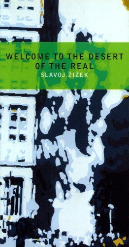 Slavoj Zizek - Welcome to the Desert of the Real: Five Essays on September 11 and Related Dates - Preis vom 30.09.2026 09:01:18 h